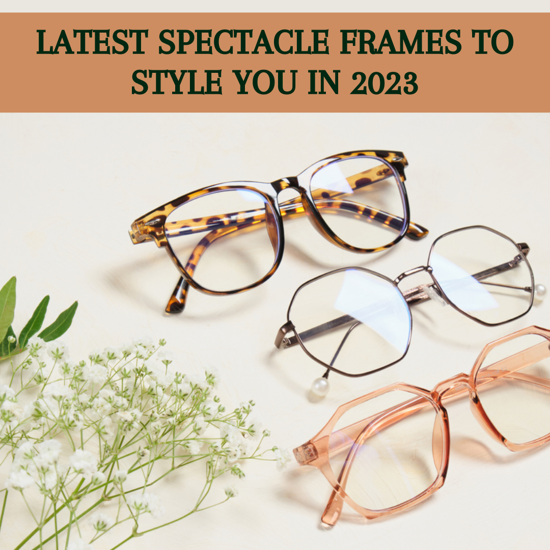 Spectacle Frames | Latest Spectacle Frames to style you in 2023